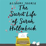The secret life of Sarah Hollenbeck cover image