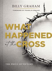 What happened at the cross : the price of victory cover image
