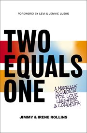 Two Equals One : A Marriage Equation for Love, Laughter, and Longevity cover image
