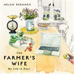 The Farmer's Wife : My Life in Days cover image