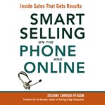 Smart selling on the phone and online : inside sales that gets results cover image