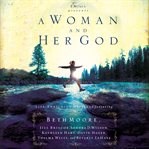 A woman and her God : life-enriching messages featuring cover image