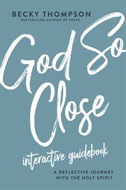 God so close : a reflective journey with the holy spirit cover image