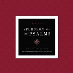 Nkjv, spurgeon and the psalms audio, maclaren series : The Book of Psalms with Devotions from Charles Spurgeon cover image