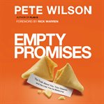 Empty promises : the truth about you, your desires, and the lies you're believing cover image