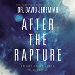 After the rapture : an end times guide to survival cover image