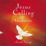 Jesus calling for graduates, with scripture references : Jesus Calling® cover image