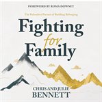 Fighting for Family : The Relentless Pursuit of Building Belonging cover image