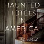 Haunted hotels in America cover image