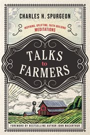 Talks to farmers : inspiring, uplifting, faith-building meditations cover image