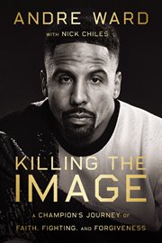 Killing the Image : Faith, Hope, and Giving Back to Build a Better World cover image