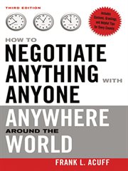 How to negotiate anything with anyone anywhere around the world cover image