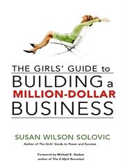 The girls' guide to building a million-dollar business cover image
