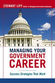 Managing your government career : success strategies that work cover image