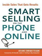 Smart Selling on the Phone and Online : Inside Sales That Gets Results cover image