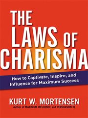 The laws of charisma : how to captivate, inspire, and influence for maximum success cover image