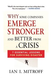 Why some companies emerge stronger and better from a crisis. 7 Essential Lessons for Surviving Disaster cover image