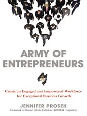 Army of entrepreneurs. Creating an Engaged and Empowered Workforce for Exceptional Business Growth cover image