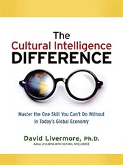 The cultural intelligence difference. Master the One Skill You Can't Do Without in Today's Global Economy cover image