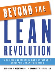 Beyond the Lean Revolution : Achieving Successful and Sustainable Enterprise Transformation cover image
