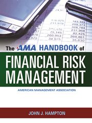 The AMA handbook of financial risk management cover image