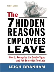 The 7 hidden reasons employees leave. How to Recognize the Subtle Signs and Act Before It's Too Late cover image