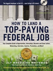 How to land a top-paying federal job. Your Complete Guide to Opportunities, Internships, Resumes and Cover Letters, Networking, Interviews cover image