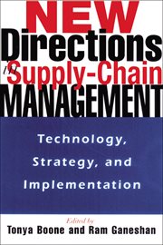 New directions in supply-chain management : technology, strategy, and implementation cover image