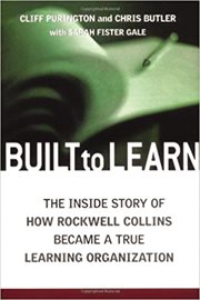 Built to learn : the inside story of how Rockwell Collins became a true learning organization cover image
