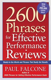 2600 phrases for effective performance reviews : ready-to-use words and phrases that really get results cover image