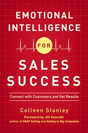 Emotional intelligence for sales success. Connect with Customers and Get Results cover image