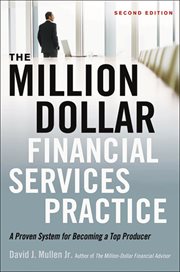The Million-Dollar Financial Services Practice, 2nd Edition cover image