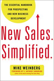 New sales : simplified : the essential handbook for prospecting and new business development cover image