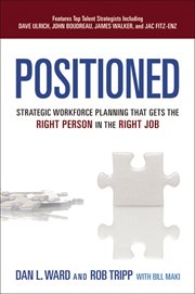 Positioned : Strategic Workforce Planning That Gets the Right Person in the Right Job cover image