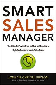 Smart sales manager : the ultimate playbook for building and running a high-performance inside sales team cover image