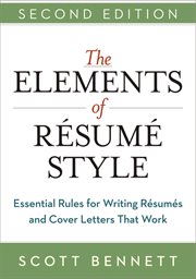 The elements of resume style. Essential Rules for Writing Resumes and Cover Letters That Work cover image