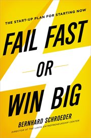Fail fast or win big. The Start-Up Plan for Starting Now cover image