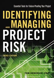 Identifying and managing project risk : essential tools for failure-proofing your project cover image
