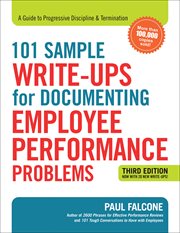 101 sample write-ups for documenting employee performance problems : a guide to progressive discipline & termination cover image