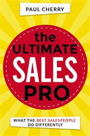 The ultimate sales pro. What the Best Salespeople Do Differently cover image