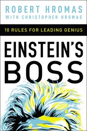 Einstein's boss. 10 Rules for Leading Genius cover image