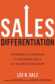 Sales differentiation. 19 Powerful Strategies to Win More Deals at the Prices You Want cover image