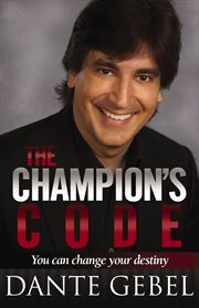 The champion's code : you can change your destiny cover image