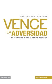 Vence La Adversidad Vence La Adversidad