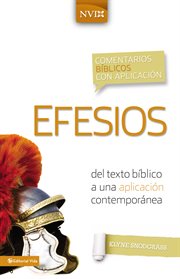 Comentarios bíblicos con aplicación : del texto bíblico a una aplicación contemporánea. Efesios cover image
