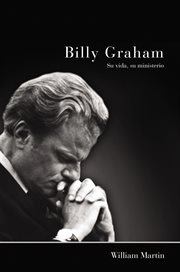 Billy graham. Su Vida, Su Ministerio cover image