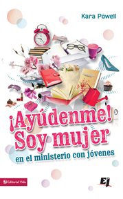 Ayudenme! Soy mujer en el ministerio juvenil! cover image