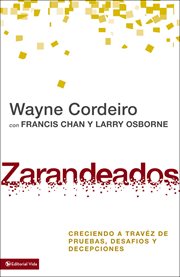Zarandeados : cómo crecer a través de las pruebas, los desafíos y las desilusiones cover image
