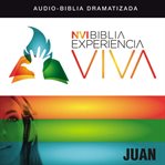 NVI Biblia experiencia viva. Juan cover image