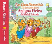 Los osos berenstain, amigos fieles. Faithful Friends cover image